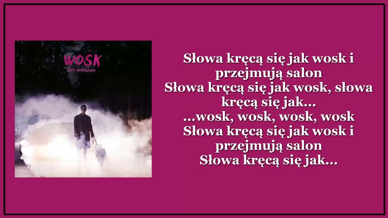 Taco Hemingway - WOSK (Tekst)