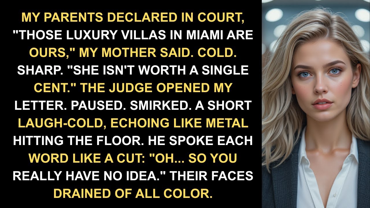 In the Court, My Parents Declared "Those Luxury Villas in Miami Are Ours," Until the Judge Opened...
