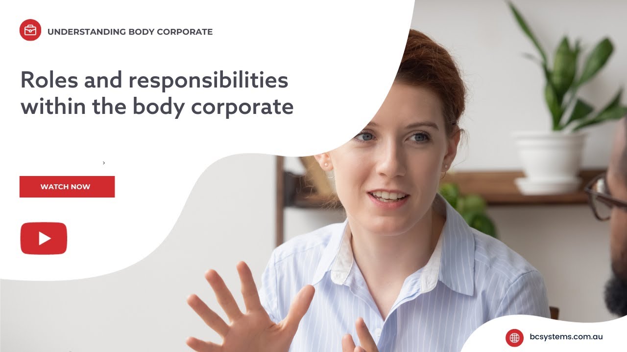 Roles and responsibilities within the body corporate