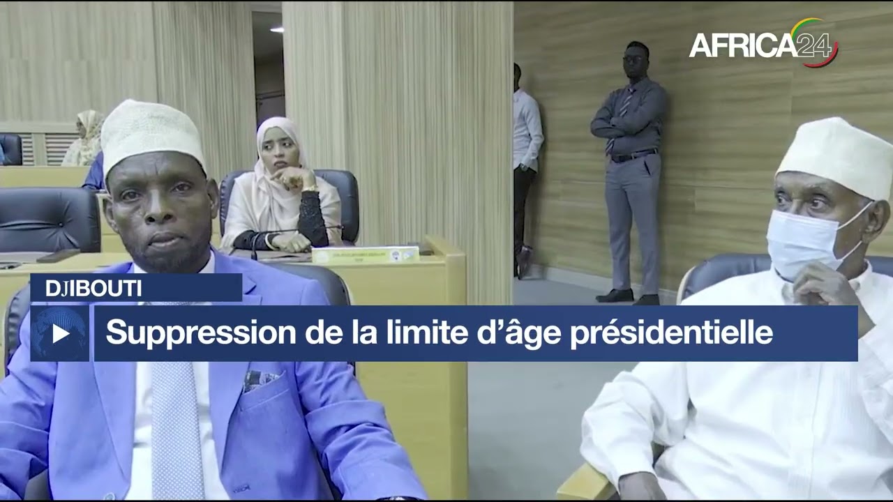 Djibouti : le Parlement supprime la limite d’âge présidentielle