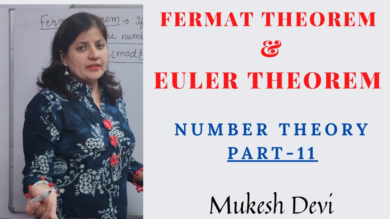Fermat Theorem & Euler Theorem | Number Theory: Part - 11 | Mathematics | Academic Lectures
