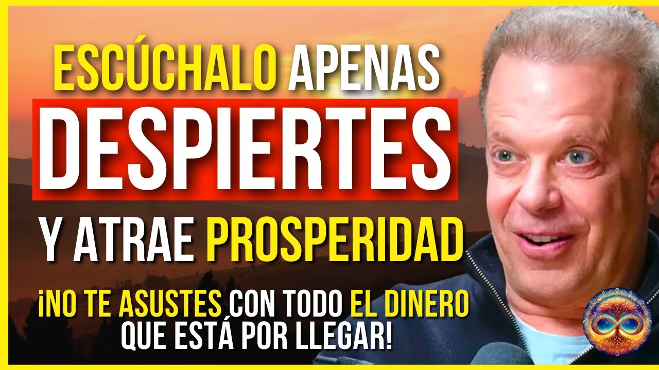 RECIBIRÁS MUCHO DINERO después de ESCUCHAR ESTO UNA SOLA MAÑANA | Afirmaciones del Dr. JOE DISPENZA