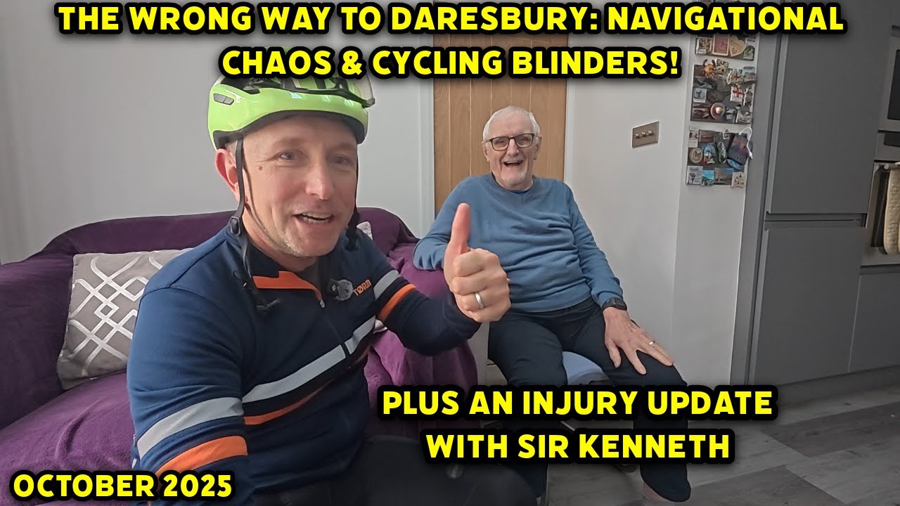 The Wrong Way to Daresbury: Navigational Chaos & Cycling Blunders! Plus an update with Sir Kenneth!