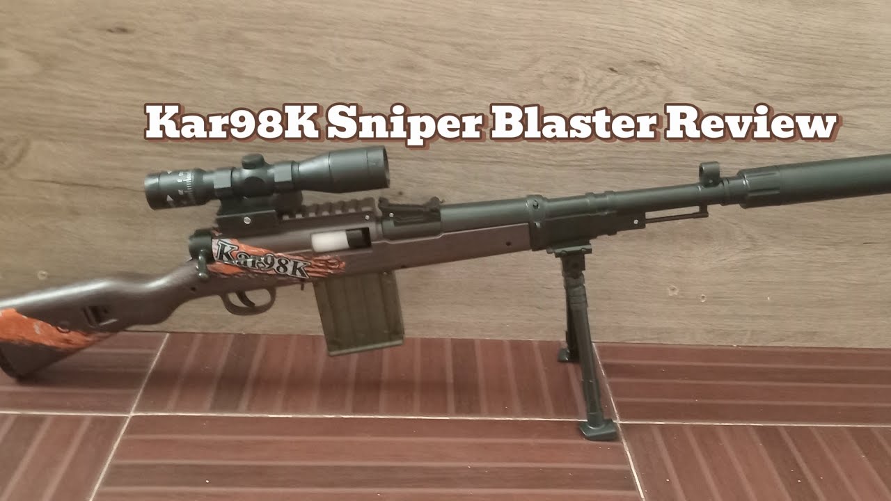 Kar98K Sniper Blaster Review
