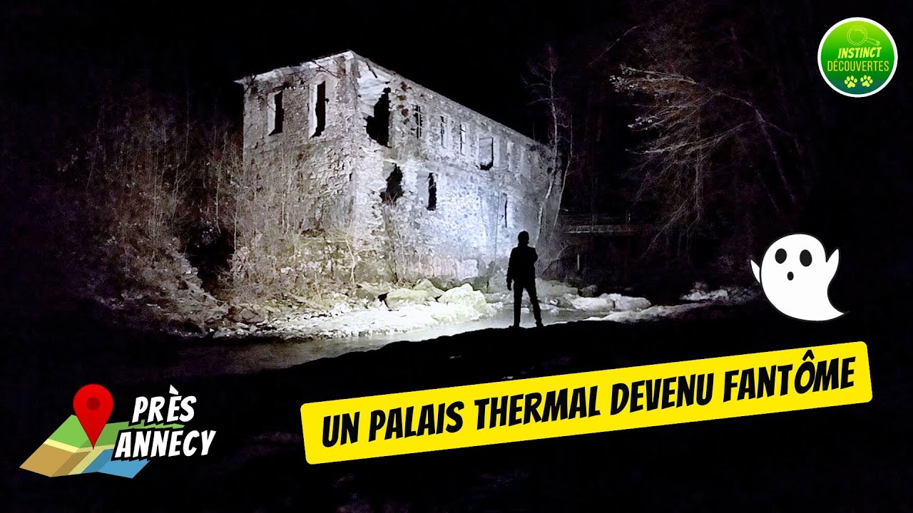 Haute-Savoie - Les bains sont abandonnés mais les sources murmurent toujours | Instinct Découvertes