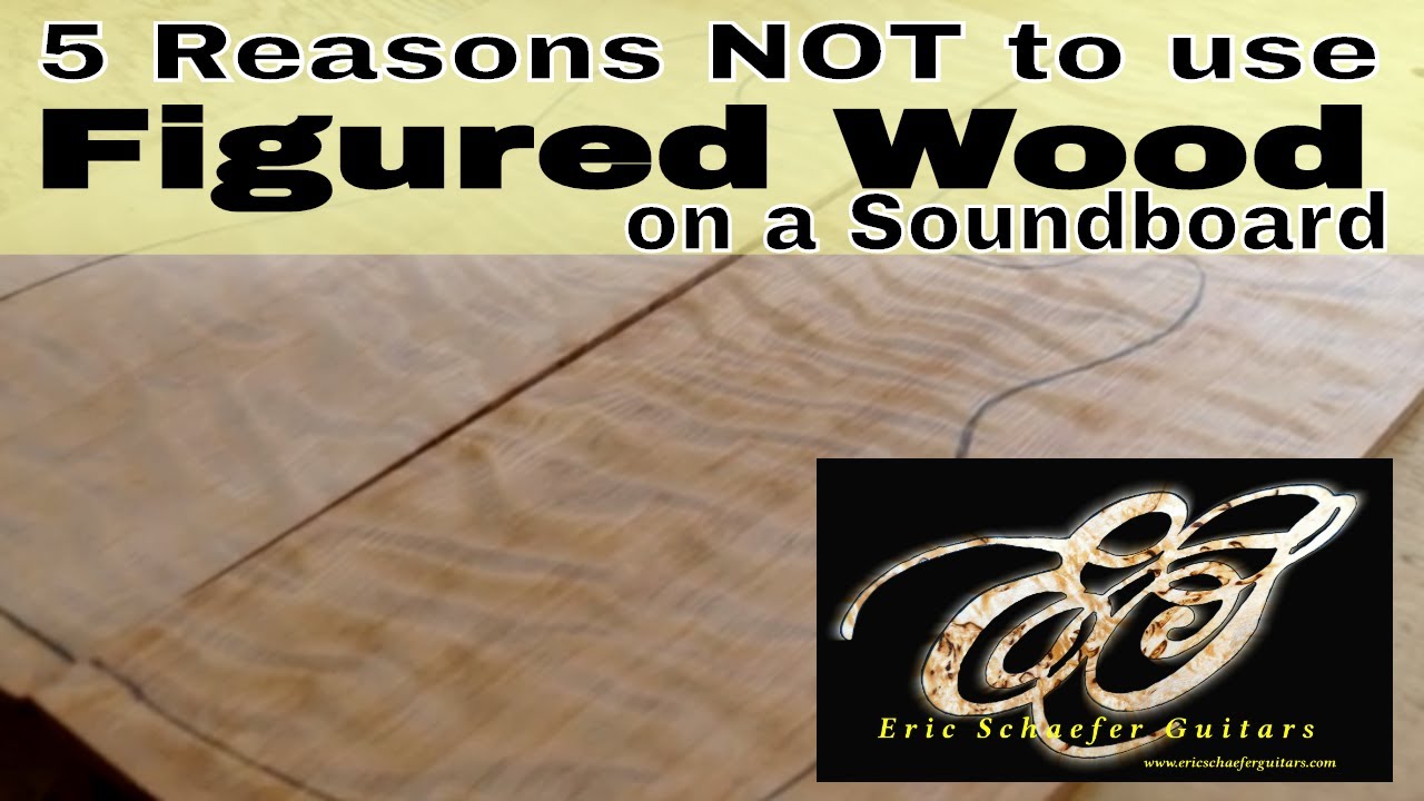 5 Reasons NOT to use Figured Wood for a Soundboard