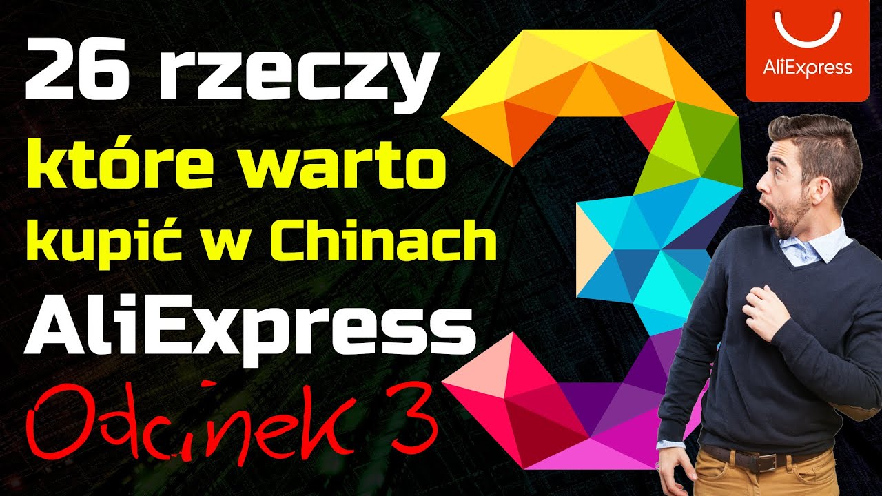26 rzeczy które warto kupić w Chinach na AliExpress | Odcinek 3 Finał!