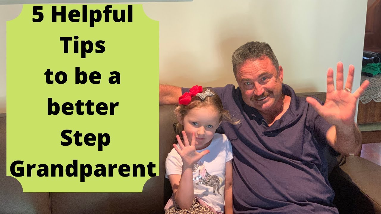 5 helpful tips to be a better step grandparent