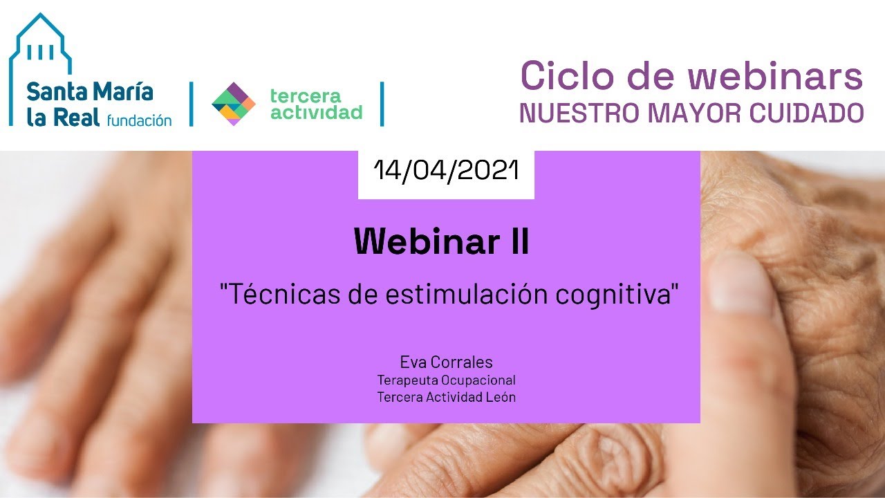 Webinar II Nuestro Mayor Cuidado: Técnicas de estimulación cognitiva