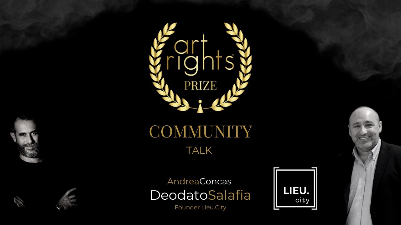 TALKS Art Rights Prize // Deodato Salafia Lieu.City e Andrea Concas