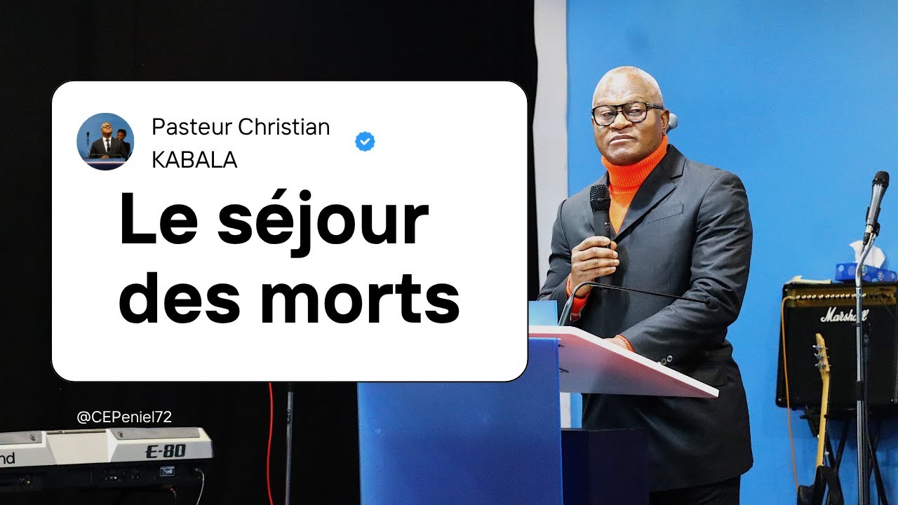 Le Séjour Des Morts - Pasteur Christian KABALA