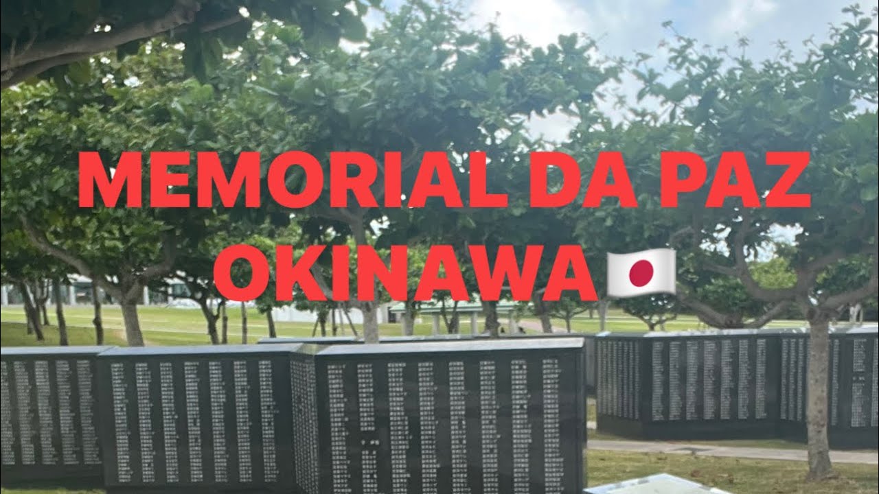 MUSEU E MEMORIAL DA PAZ OKINAWA