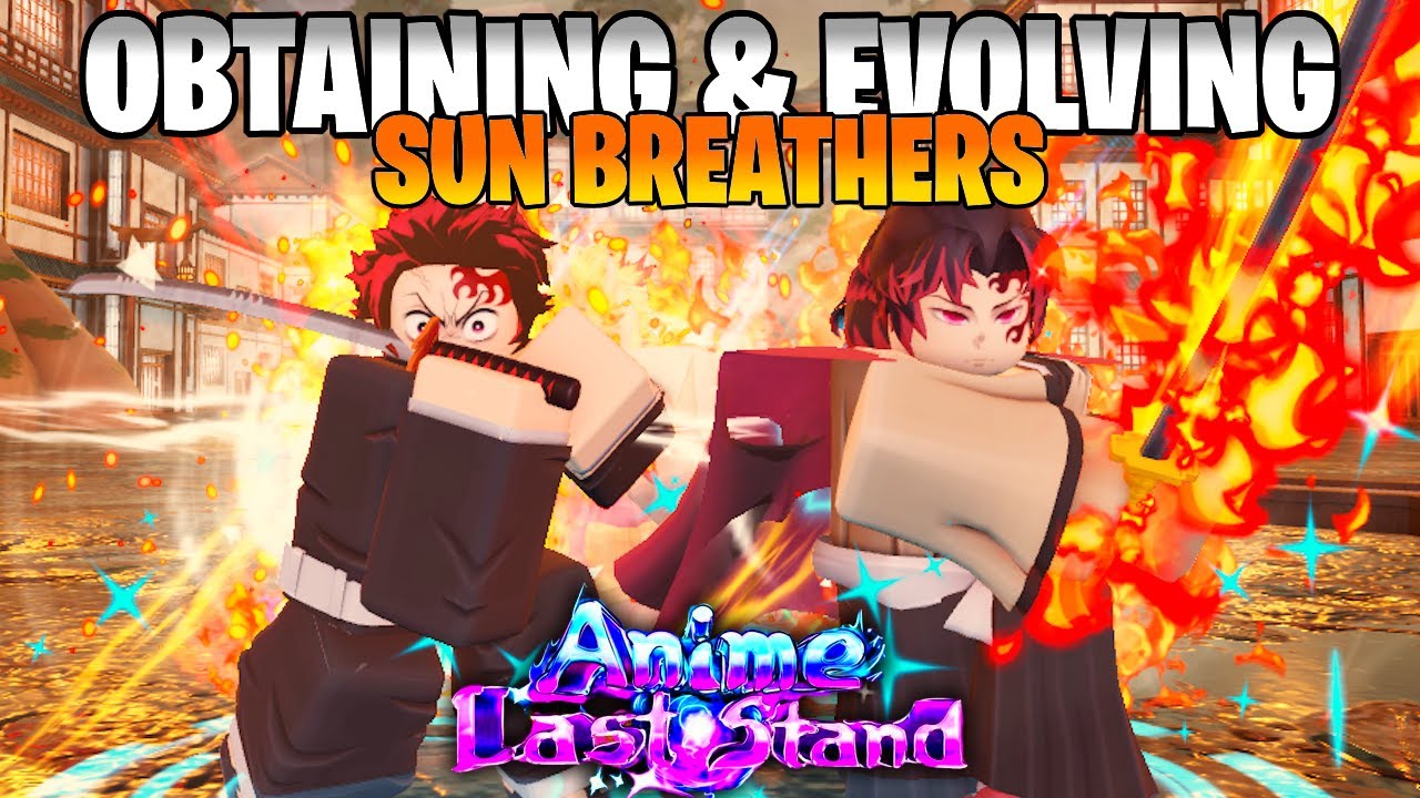 Obtaining & Evolving Demon Slayer SUN BREATHER In Anime Last Stand!