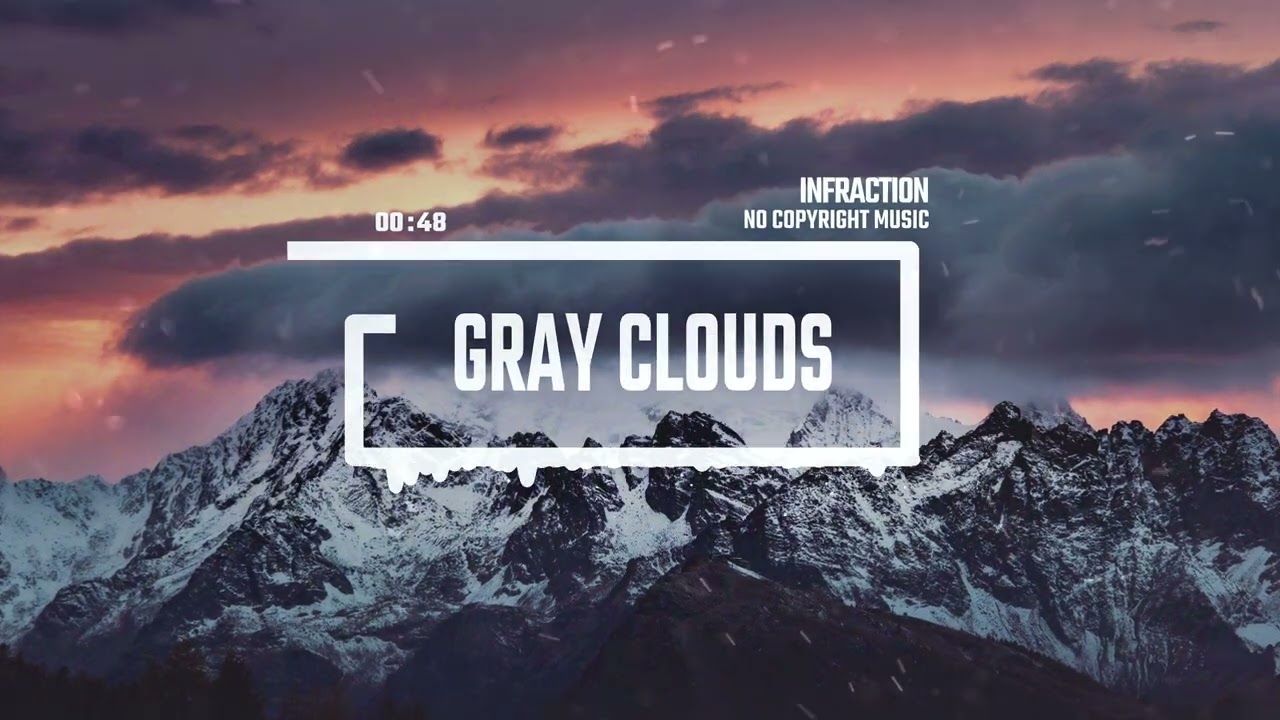 Epic Inspirational Drone by Infraction [No Copyright Music] / Gray Clouds