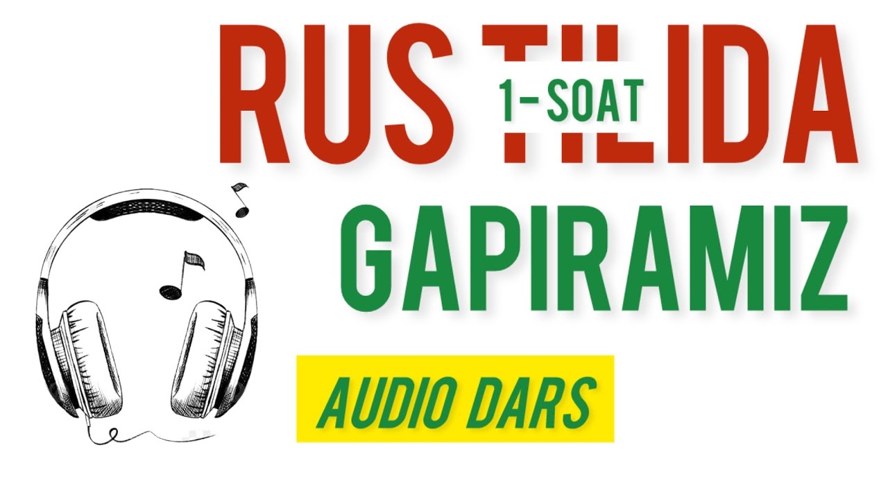 🎧1 SOAT - RUS TILINI TINGLAB O’RGANAMIZ || RUS TILI 0 DAN | ✅💬RUS TILI TEZ VA OSON