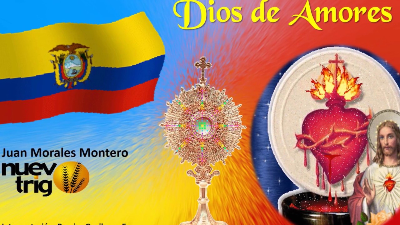 Himno Dios de Amores | Juan Morales Montero/NuevoTrigo