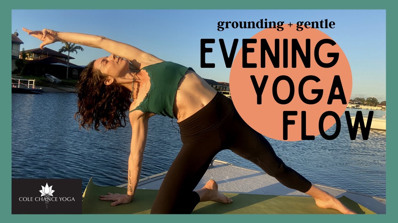 Gentle Beginners Evening Yoga Flow - Cole Chance Yoga