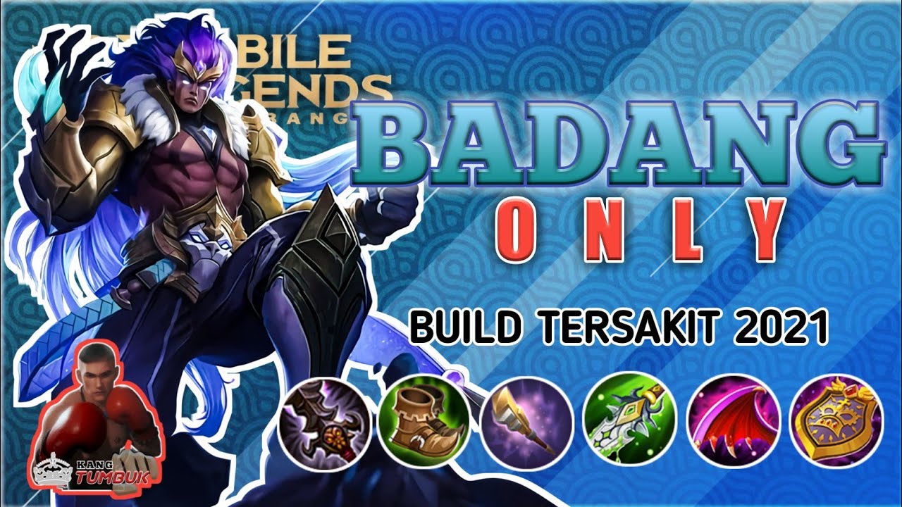 BEST BUILD BADANG 2021!! DAMAGE 999 + GAK NGOTAK!! MOBILE LEGENDS BANG-BANG
