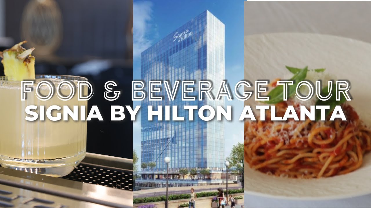 Tour Signia by Hilton Atlanta's Food & Beverage Outlets