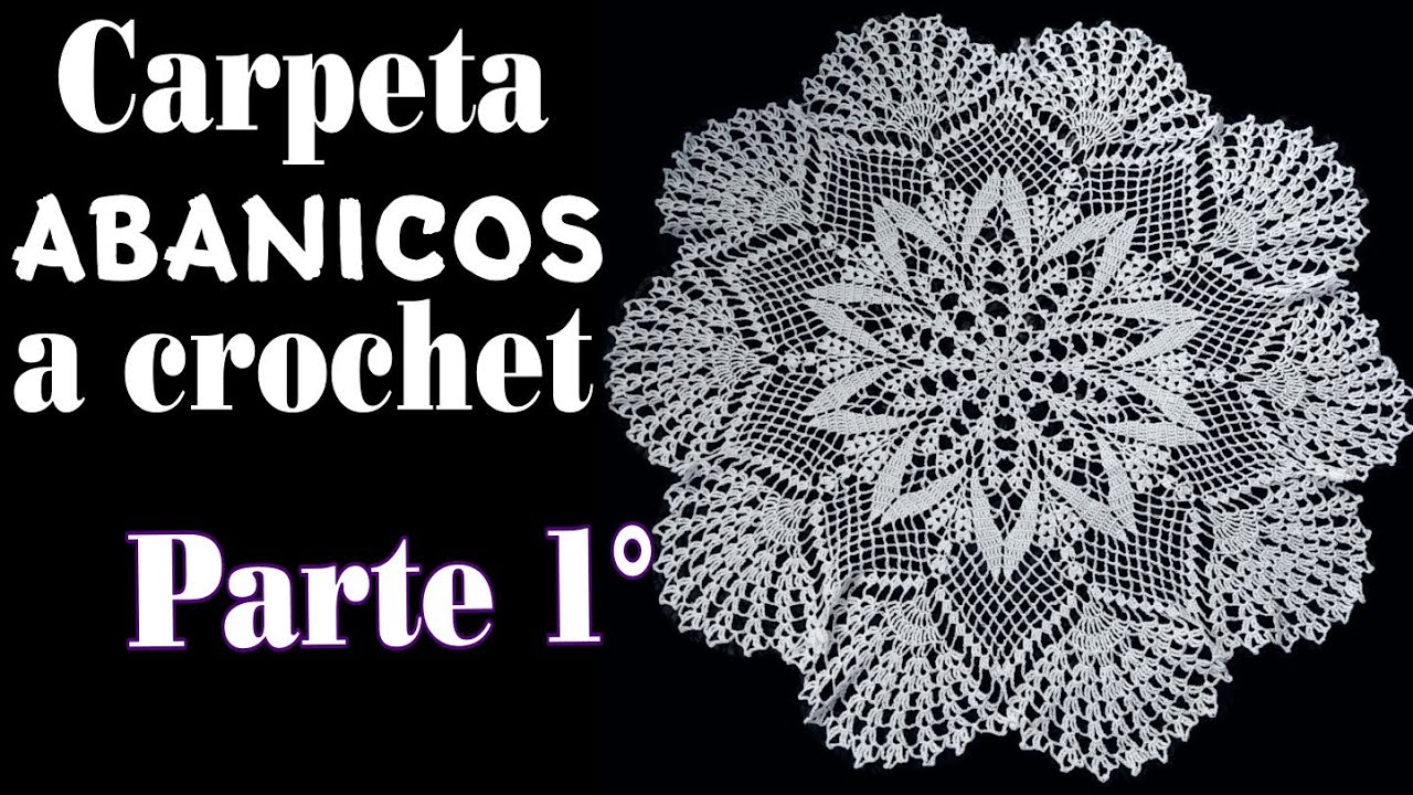 Carpeta Abanicos a Crochet. Parte 1° (70 Centímetros)