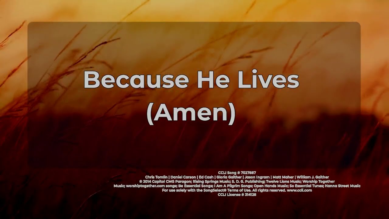 Because He Lives (Amen)