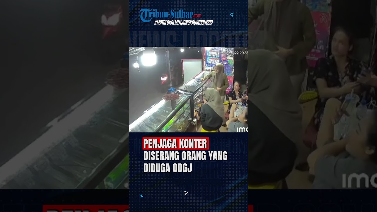 Penjaga Konter Diserang Orang yang Diduga ODGJ