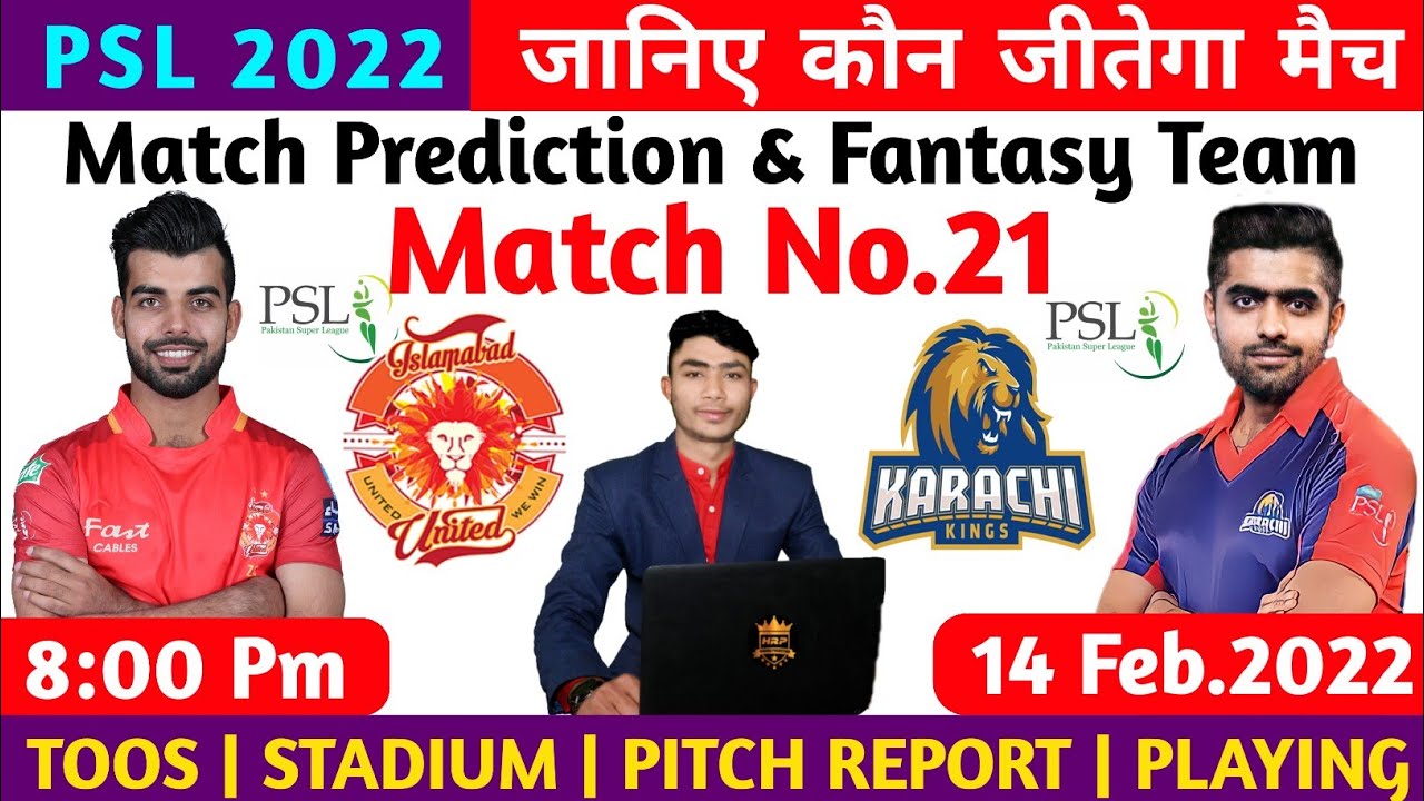 PSL 2022 ! 21th Match Prediction ! Islamabad United vs Karachi Kings ! Today Match Prediction