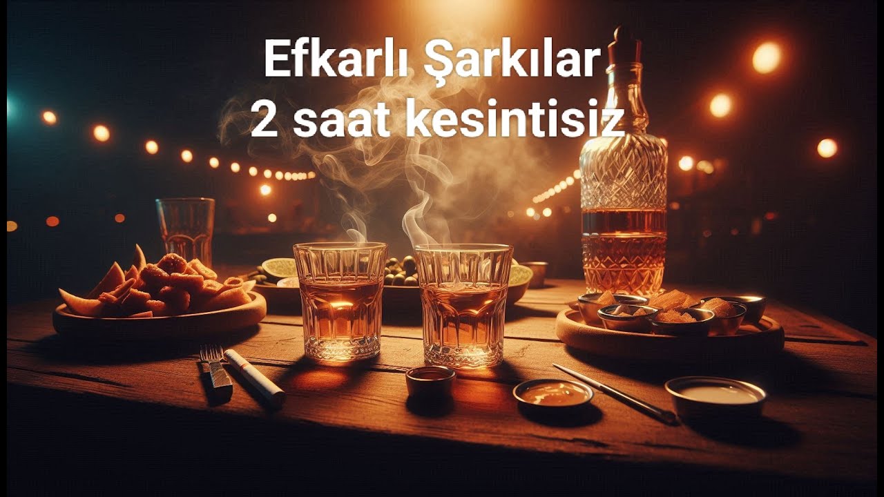 Efkârlı Sofralar: Piyasada Olmayan 30 Özel Eser | 2 Saat Kesintisiz Damar