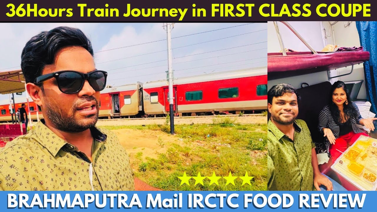 Brahmaputra Mail Express FIRST CLASS AC Coupe Full Train Journey from Guwahati to Delhi | IRCTC FOOD