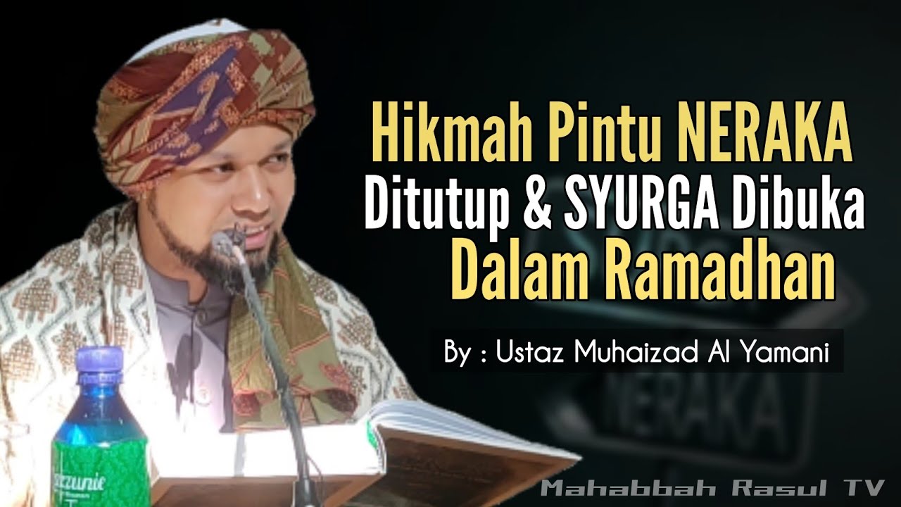 Hikmah Pintu Neraka Di Tutup & Syurga Di Buka Dalam Ramadhan