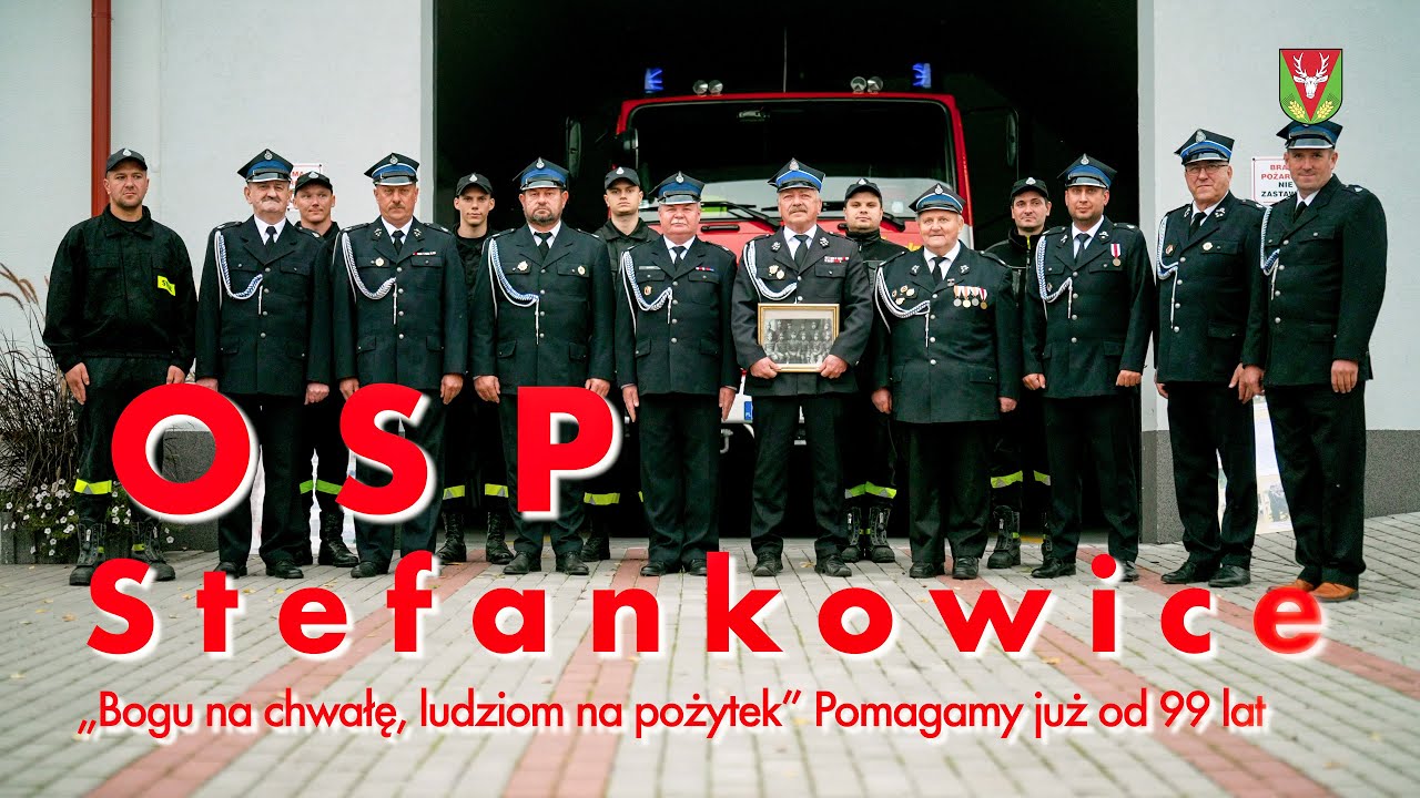OSP Stefankowice – prawie 100 lat służby ludzi z sercem