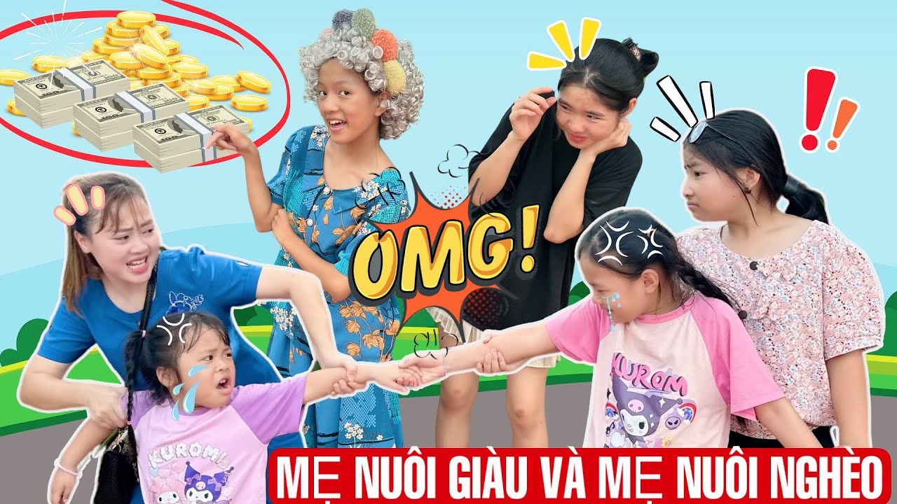 Hà Hà Hí I Sự Khác Nhau Giữa Mẹ Nuôi Giàu Và Mẹ Nuôi Nghèo