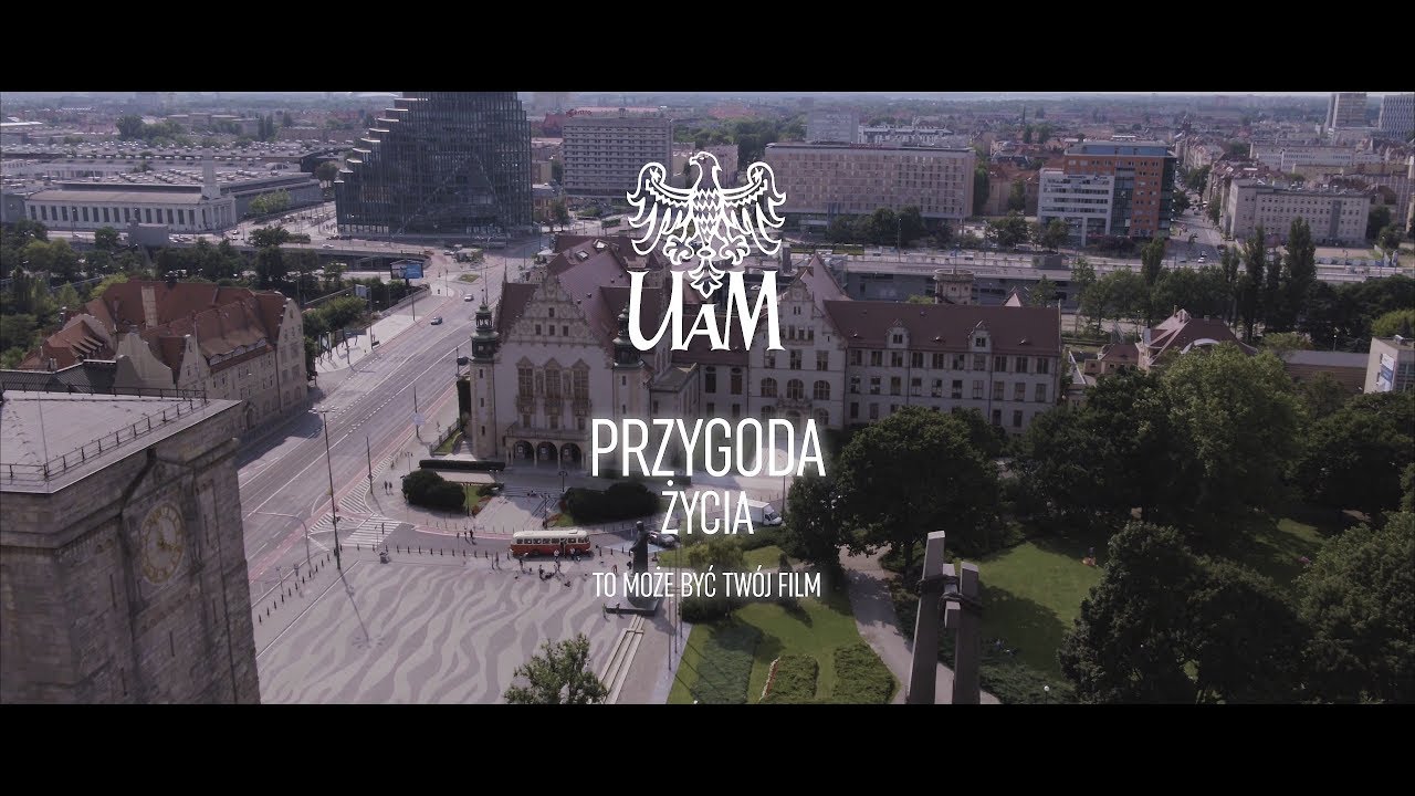 UAM - Przygoda życia. To może być Tw&oacute;j film