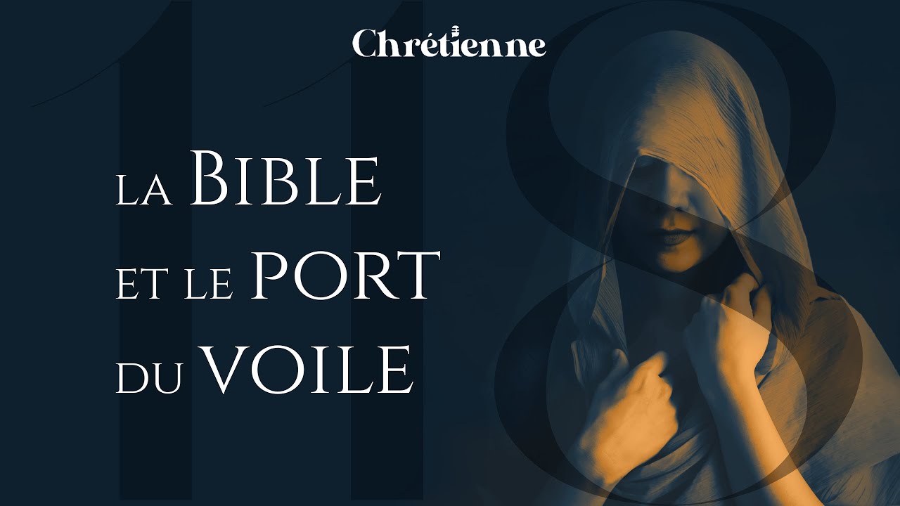 118. La Bible et le port du voile féminin, avec Florent Varak