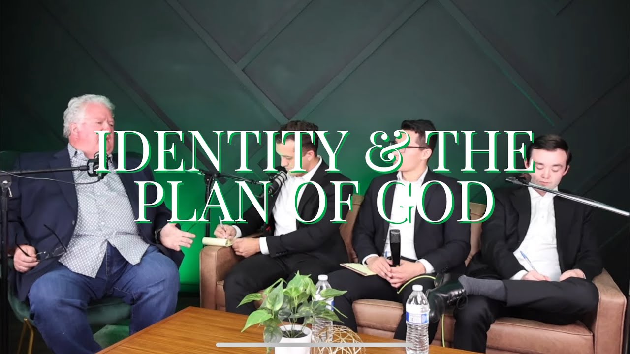 Ep. 11 - Identity & The Plan of God (feat. Mark Morgan)