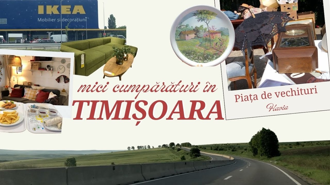 O zi la Timișoara 🌻 Mergem la piața de vechituri Flavia și la Ikea 🪑