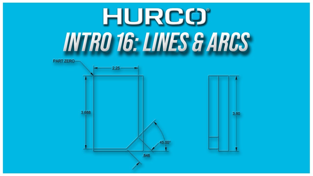 Intro 16: Lines & Arcs | Hurco Mill Intro Training Course