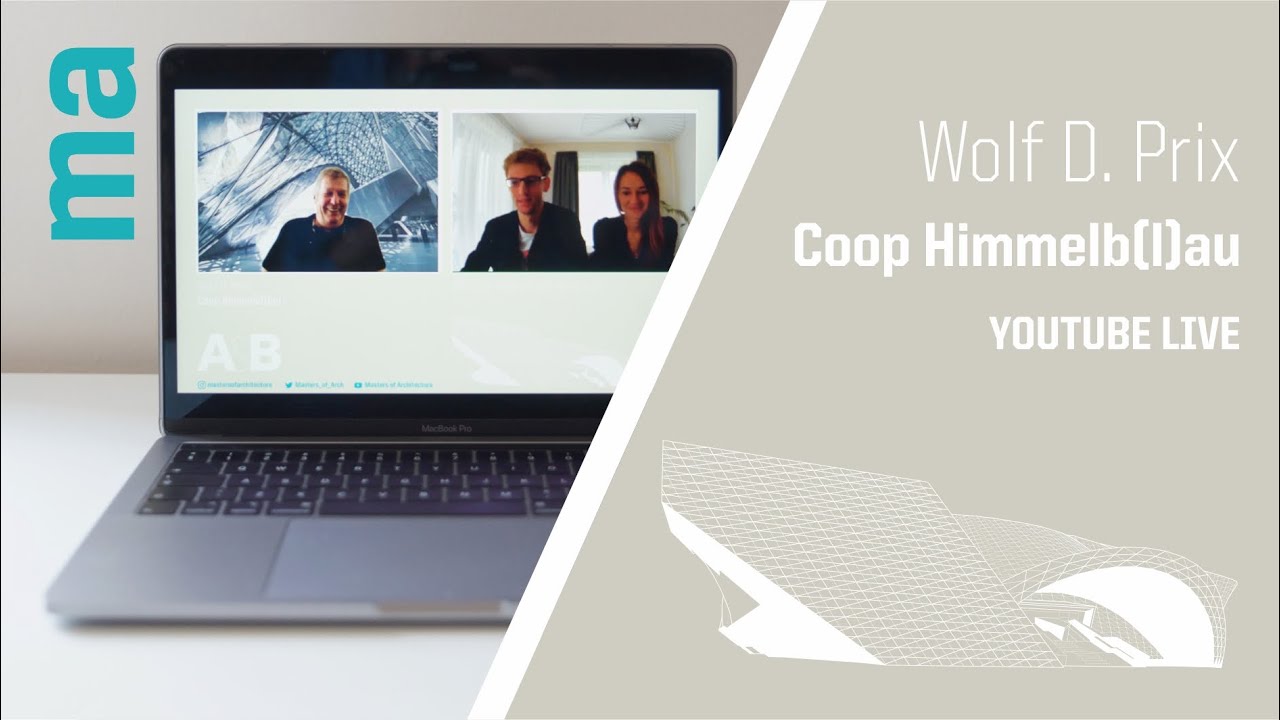 LIVE: Masters of Architecture - Wolf D. Prix - Coop Himmelb(l)au