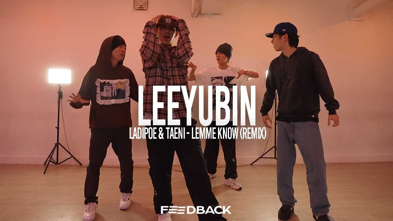 LADIPOE & TAENI - LEMME KNOW (REMIX) | LEEYUBIN Choreography