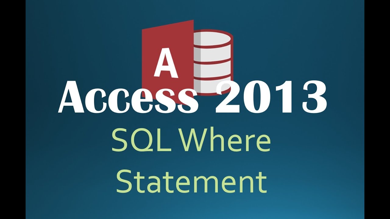 63. SQL WHERE Statement (Programming In Access 2013)