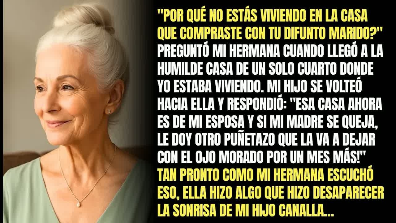＂La Casa Que Ella Compró Se La Di A Mi Esposa＂   Dijo Mi Hijo En El Almuerzo, Pero Su Sonrisa