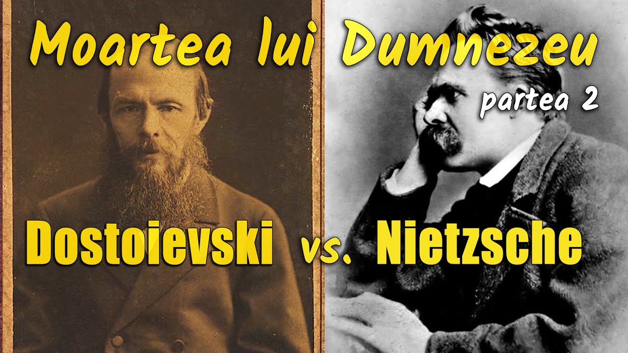 #9 — Moartea lui Dumnezeu pt. 2 (Nietzsche vs. Dostoievski)