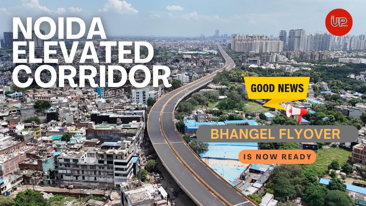 Good News - Bhangel Flyover Is Ready | NSEZ - Botanical Garden 5 Minutes | Noida Elevated Corridor