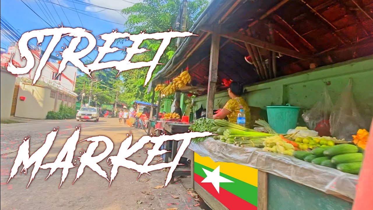 Exploring the Street Market Myanmar