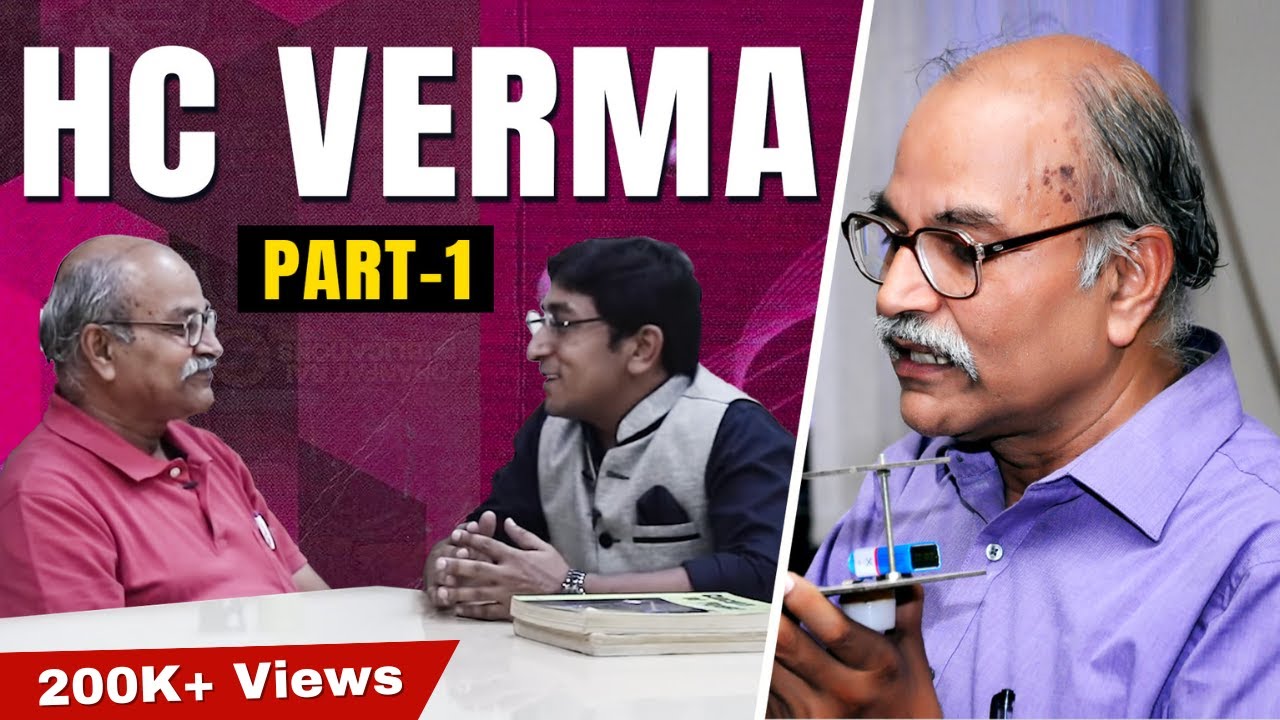 E1- HC Verma Sir Ki Baat - Gupta Ji Ke Saath - Interview by Appurv Gupta