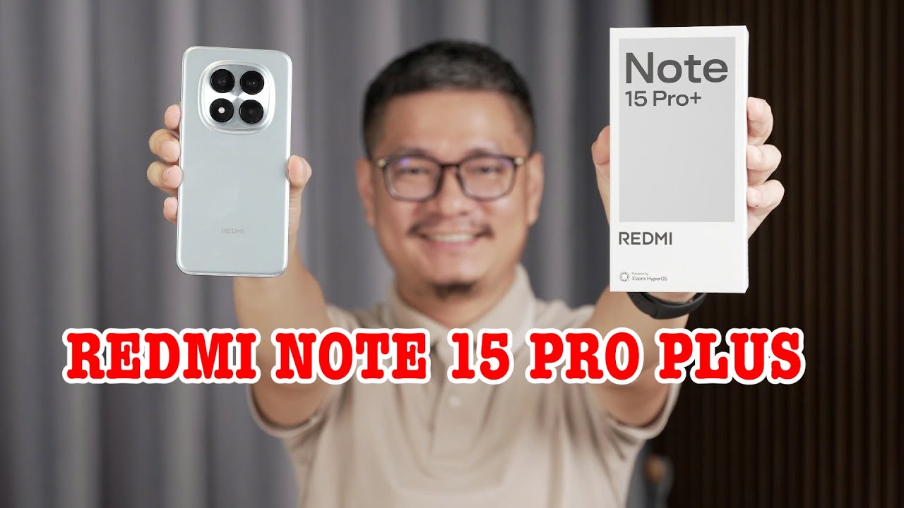 Trên tay Redmi Note 15 Pro+: ƯU NHƯỢC ĐIỂM LÀ GÌ?