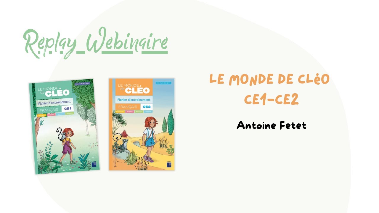 Replay webinaire - Le monde de Cléo CE1 et CE2