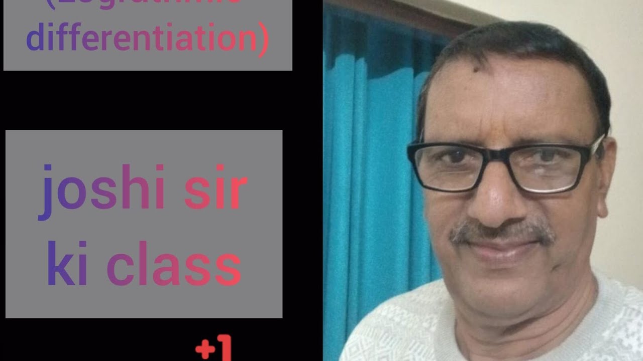 Logratithmic differentiation ( For class 12th)