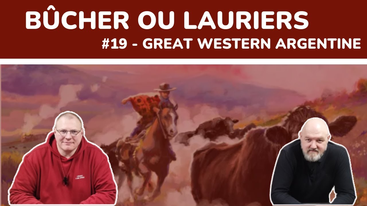 Great Western Trail Agrentine le débrief ! Alors Bûcher ou Lauriers ?