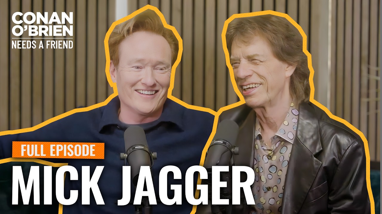 Mick Jagger (Full Episode) | Conan O'Brien Needs A Friend
